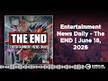 Entertainment News Daily - The END | June 18, 2026 | Entertainment News Daily - The Morning X -...