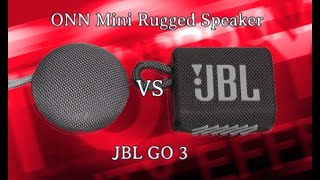 JBL Go 3 VS ONN Mini Rugged Speaker