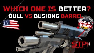 Bull Barrel Vs. Bushing Barrel Compared I Stp
