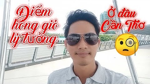 Điểm hóng gió lý tưởng || Du lịch Cần Thơ || Bến Ninh Kiều