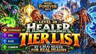 EVERY Level 20 WoW Forever Healer Tested Live - WoW Forever Beta Healer TIer List