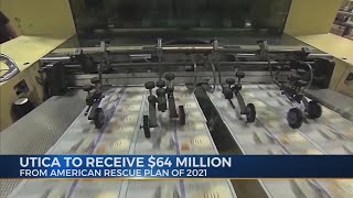Utica To Receive $64 Million From American Rescue Plan of 2021