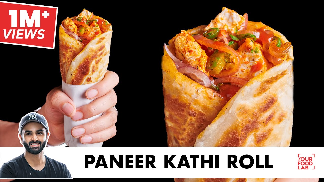 Paneer Kathi Roll Recipe          Chef Sanjyot Keer