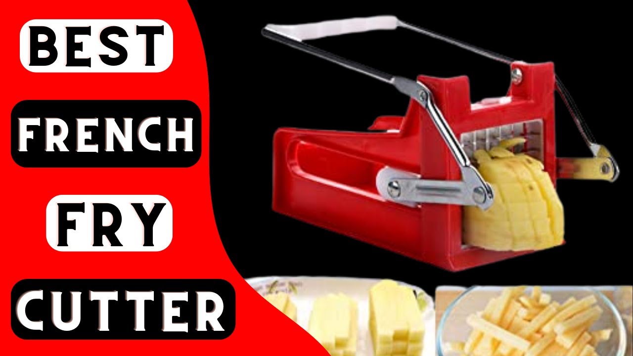 Best French Fry Cutter for Every Kitchen  Top 10 Best French Fry Cutters  for Fast Food 