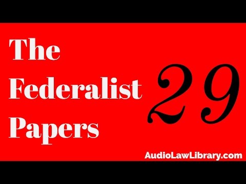 Federalist  Papers - #29 Concerning the Militia (Audiobook)