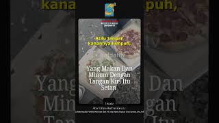 [SHORT] Yang Makan Dan Minum Dengan Tangan Kiri Itu Setan - Ustadz Badru Salam, Lc