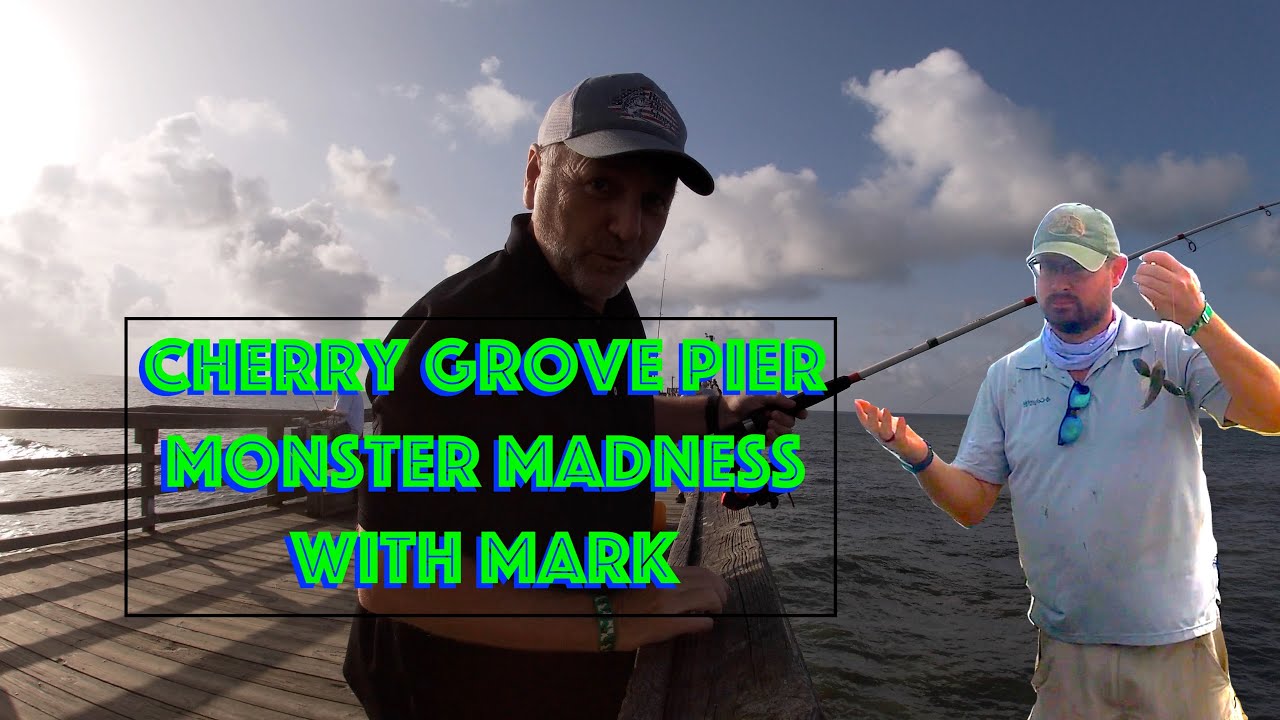 Cherry Grove Pier   MONSTER MADNESS   w/ Mark