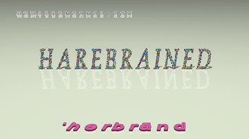harebrained - pronunciation in British English (three voices / accents)