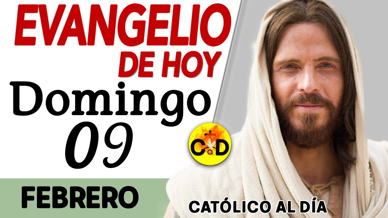 Evangelio del dia de Hoy Domingo 09 de Febrero de 2025 | Lectura y ...
