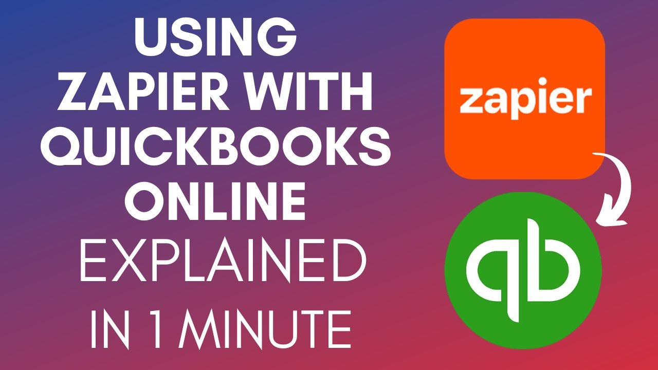 How To Use Zapier With QuickBooks Online (2025) - YouTube