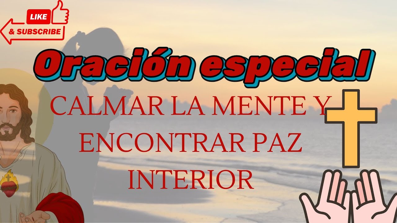 Oración para Calmar la Mente y Encontrar Paz Interior 🙏 - YouTube