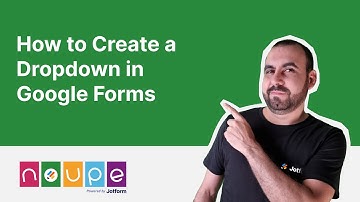 How to Create a Dropdown in Google Forms