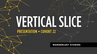 FIEA Cohort 22 Vertical Slice - Wanderlust Studios