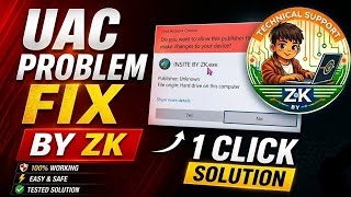 Windows UAC Prompt Explained | Installation Setup Guide [ TECHNICAL SUPPORT BY ZK ]