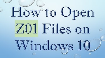 How to Open Z01 Files on Windows 10