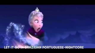 Let It Go In Brazilian Portuguese- Nightcore