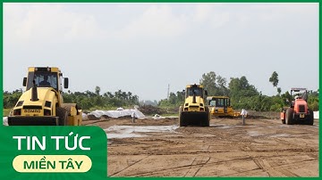 Cơ bản đảm bảo cát cho cao tốc Châu Đốc - Cần Thơ - Sóc Trăng | THDT