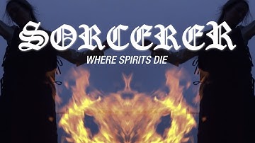 Sorcerer - Where Spirits Die (OFFICIAL VIDEO)
