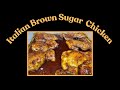 How to make Italian Brown Sugar Chicken - Quick and Easy - 3 Ingredients