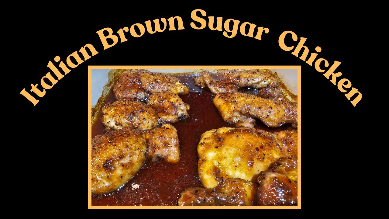 How to make Italian Brown Sugar Chicken Quick and Easy 3