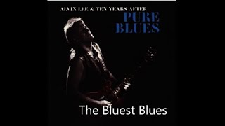 Alvin Lee & Ten Years After  -  The Bluest Blues