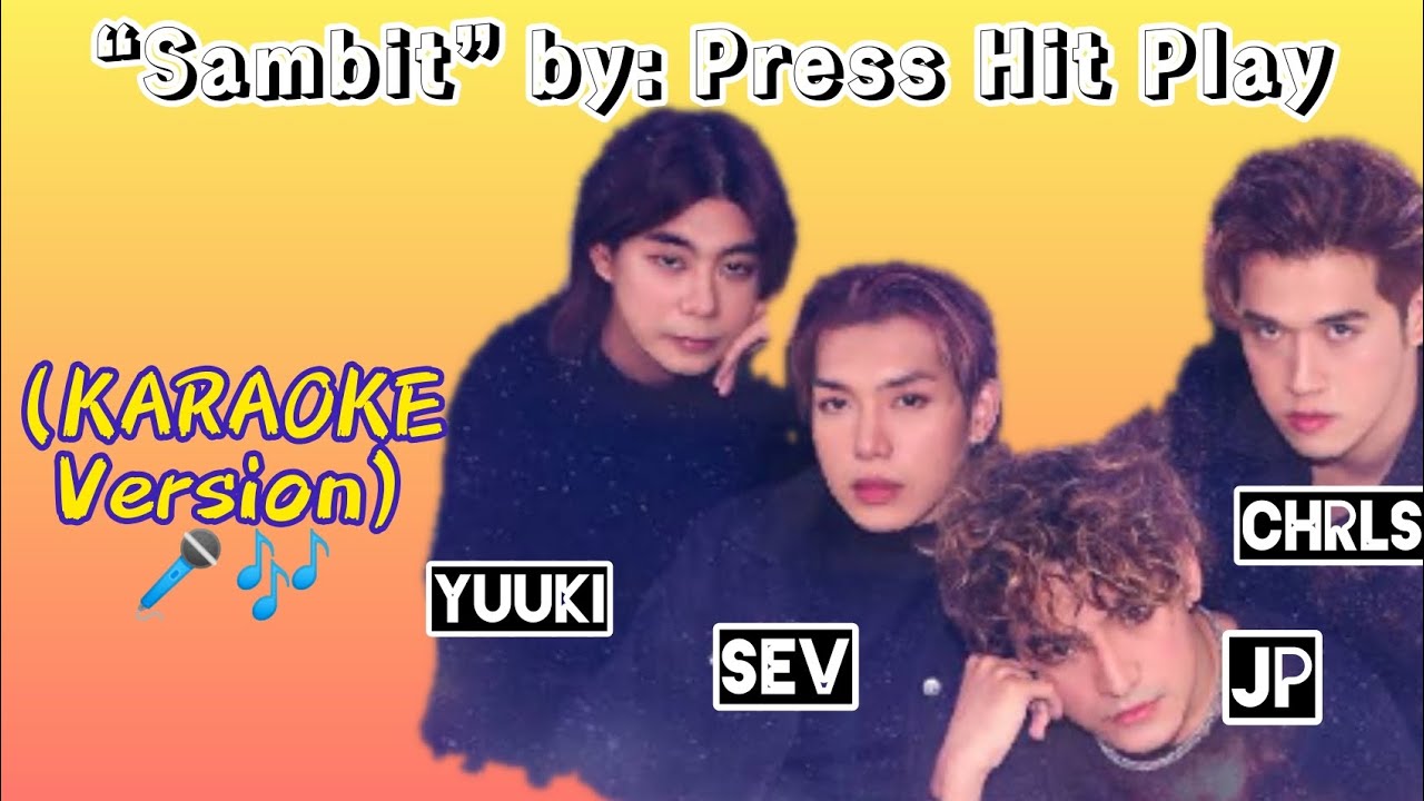 “Sambit” by: Press Hit Play (KARAOKE Version)🎤🎶 “Sambit” by: Press Hit Play (KARAOKE Version)🎤🎶