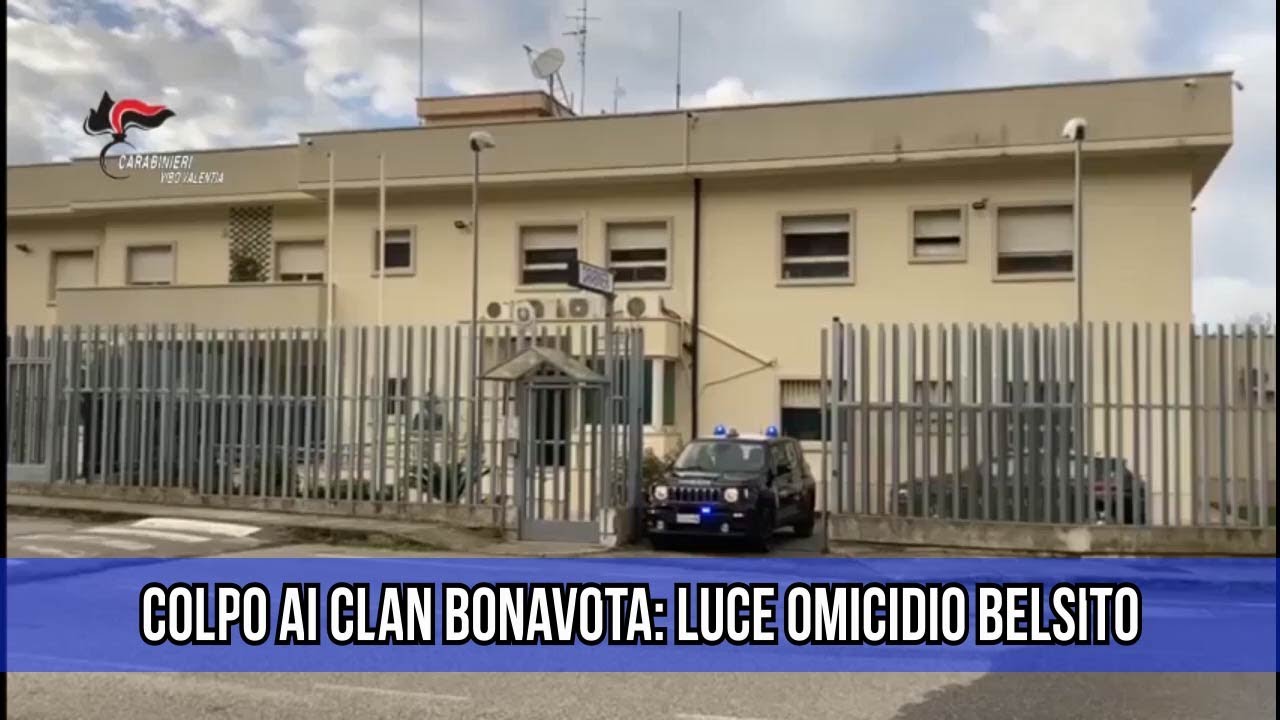 COLPO AL CLAN BONAVOTA: LUCE OMICIDIO BELSITO | IL VIDEO