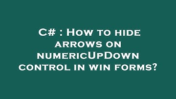 C# : How to hide arrows on numericUpDown control in win forms?