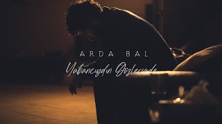 Arda Bal - Yabancıydın Gözlerimde Resimi