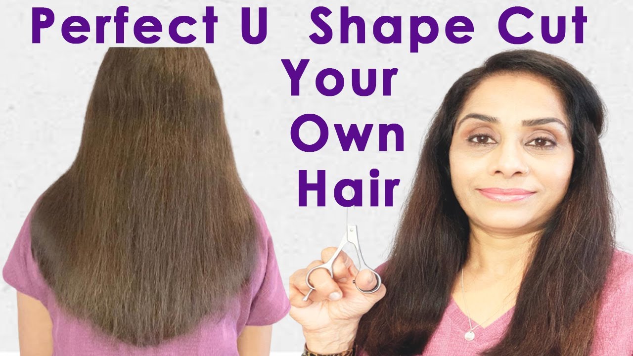 How To Cut Your Own Hair U shape l DIY Haircut Tutorial l Easy Hair Cut