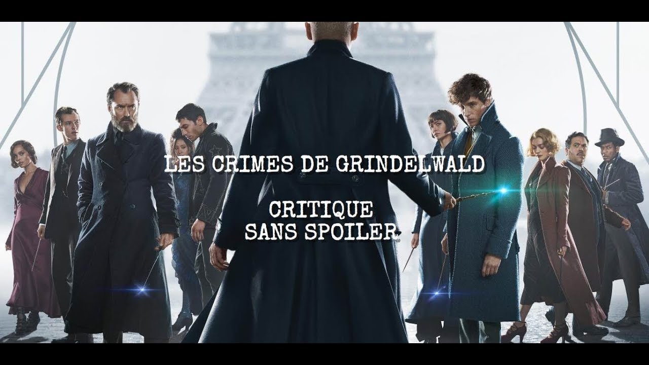 Critique Sans Spoiler Les Crimes De Grindelwald