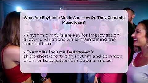 What Are Rhythmic Motifs And How Do They Generate Music Ideas? - The Musician Encyclopedia
