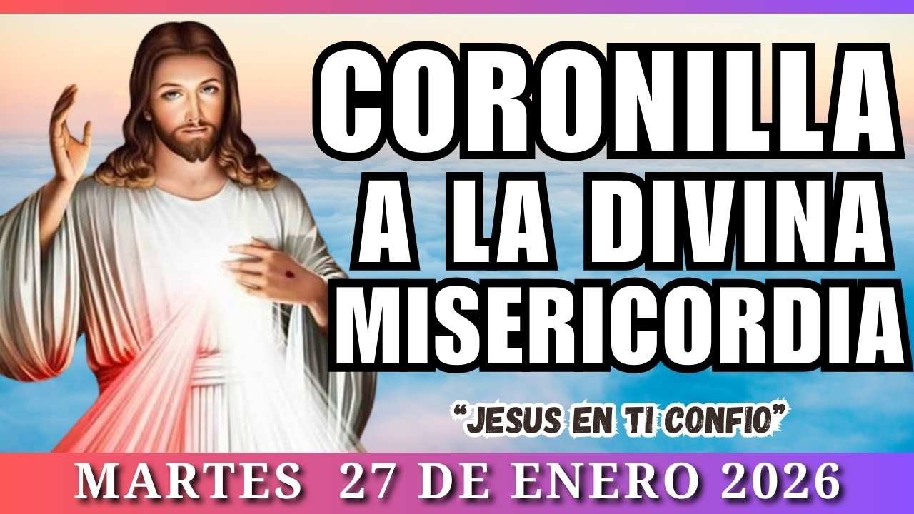Coronilla de la Divina Misericordia de Hoy | Martes 27 de Enero 2026 – FE Y MILAGROS 🙏 Jesus