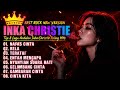 INKA CHRISTIE TERBAIK 2026 🎸 Top 8 Lagu Nostalgia Rock Indonesia Paling Hits Tanpa Iklan!