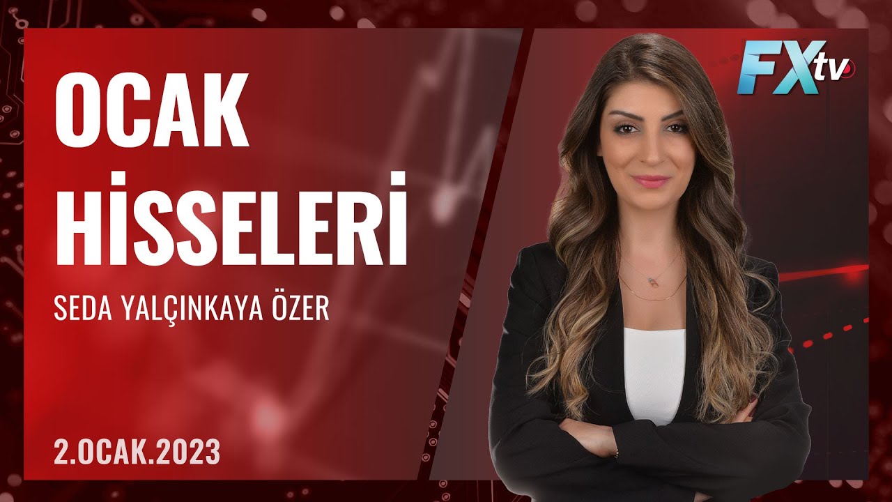 Ocak Hisseleri | Seda Yalçınkaya Özer