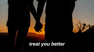 Shawn Mendes - Treat You Better (lyrics)