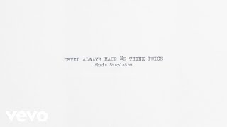 Vignette de la vidéo "Chris Stapleton - Devil Always Made Me Think Twice (Official Audio)"