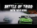 BATTLE oF TAIKo (KLuang drift)