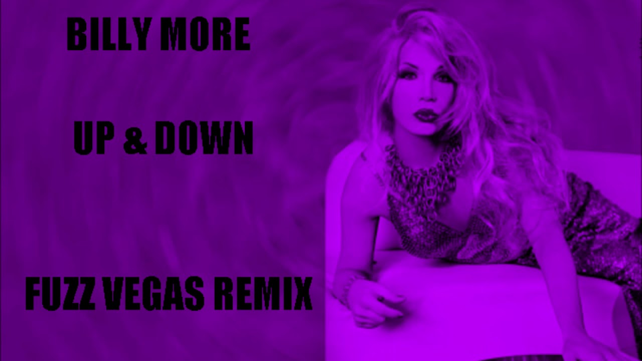 Billy More - Up & Down (Fuzz Vegas Remix)