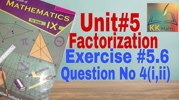 kpk board 9 class math unit 5 factorization Exercise 5.6 question no 4 (i,ii) ‎@KK Maths