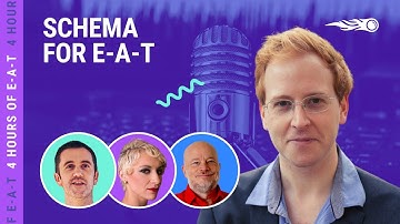 4 Hours of E-A-T | Using Schema to Boost E-A-T