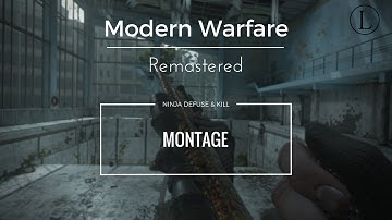 MODERN WARFARE REMASTERED - NINJA DEFUSE & KILL MONTAGE