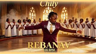 Chily - Rebanav 126 BPM (Remix Gospel Version Chorale)