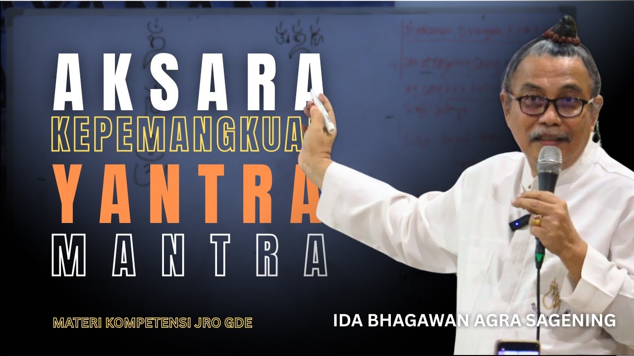 AKSARA KEPEMANGKUAN, YANTRA dan MANTRA - Materi Kompetensi Jro Gde