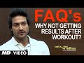 FAQ 1 - I'm doing exercise on regular basis and not getting the results? | Health and Fitness