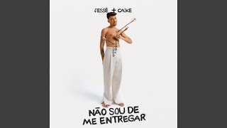 Não Sou De Me Entregar