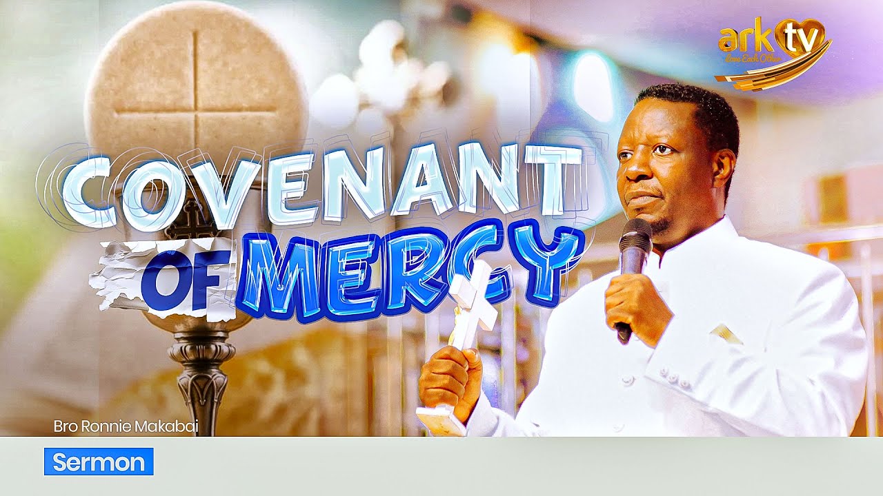 Covenant of mercy | Bro. Ronnie Makabai | Sermon