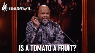 Is A Tomato A Fruit? | Comedy Central Roast of Khanyi Mbau | Comedy Central Africa