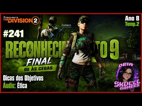 The Division 2 | FINAL Às Cegas - Eliminando o Zodíaco - Reconhecimento (09/09) Dicas e Build | #241