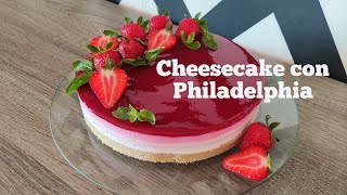 CHEESECAKE CON PHILADELPHIA E FRAGOLE SENZA GELATINA,Strawberry cheesecake recipe without gelatin